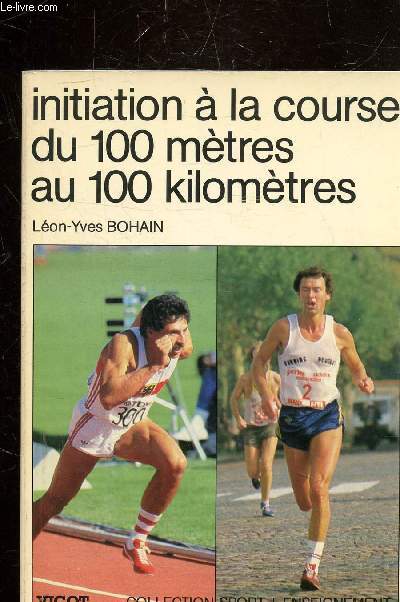 INITIATION A LA COURSE DU 100 METRES AU 100 KILOMETRES.