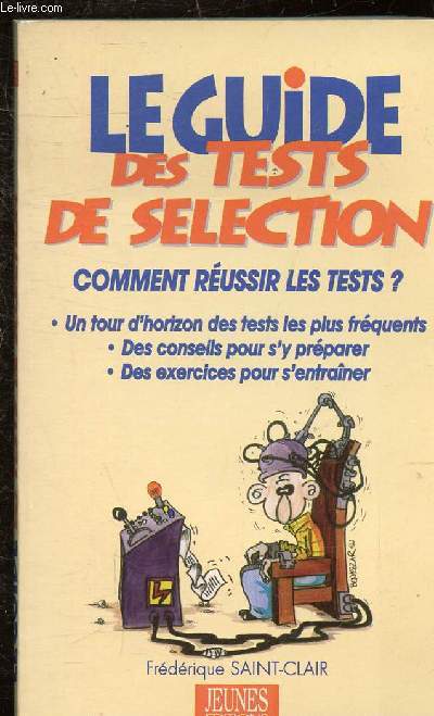 LE GUIDE DES TESTS DE SELECTION - COMMENT REUSSIR LES TESTS?