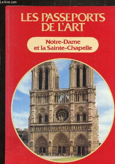 LES PASSEPORTS DE L'ART N3 - NOTRE DAME ET LA SAINTE-CHAPELLE