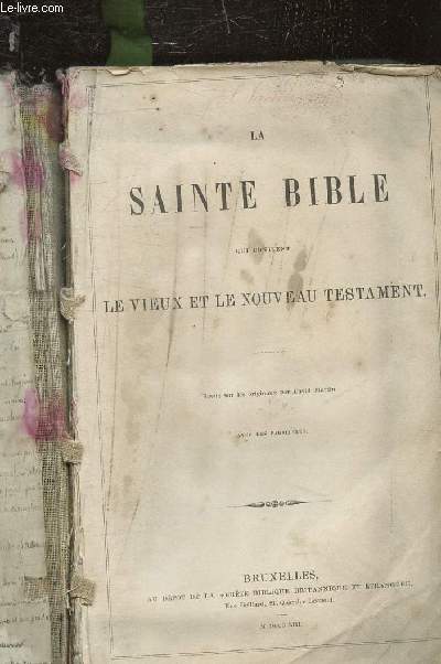 LA SAINTE BIBLE QUI CONTIENT LE VIEUX ET LE NOUVEAU TESTAMENT -