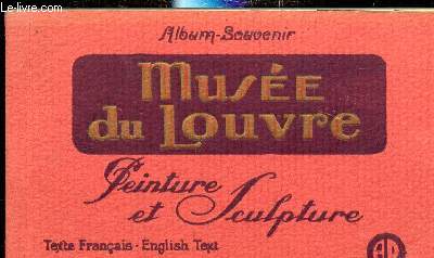 ALBUM-SOUVENIR MUSEE DU LOUVRE - PEINTURE ET SCULPTURE - CARTES POSTALES