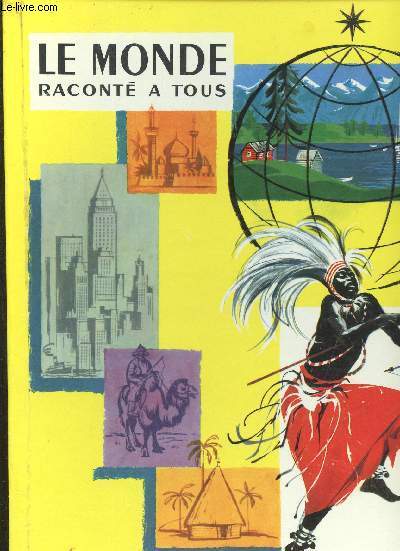 LE MONDE RACONTE A TOUS