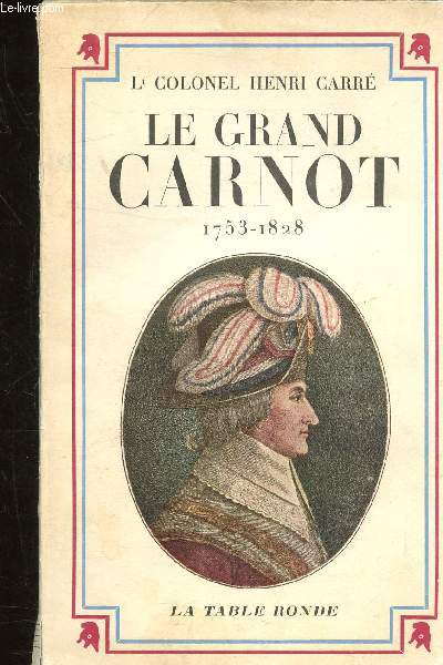 LE GRAND CARNOT (1753-1823)