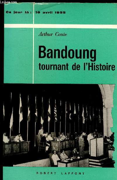 BANDOUNG TOURNANT DE L'HISTOIRE - 18 AVRIL 1955.