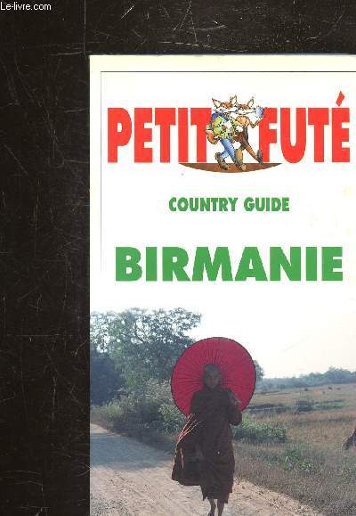 COUNTRY GUIDE - LE PETIT FUTE - BIRMANIE -