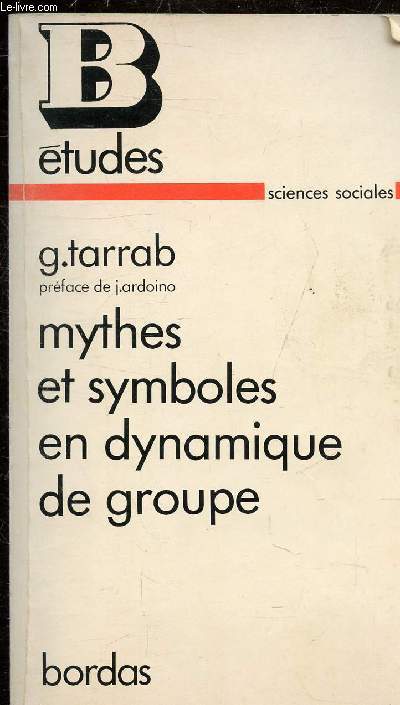 MYTHES ET SYMBOLES EN DYNAMIQUE DE GROUPE COLLECTION ETUDES SCIENCES SOCIALES