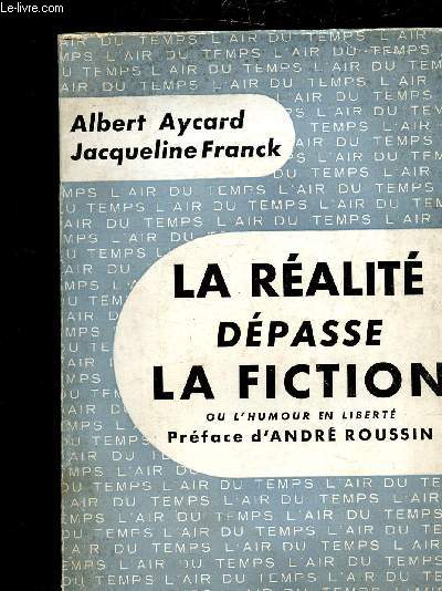 LA REALITE DEPASSE LA FICTION OU L'HUMOUR EN LIBERTE -