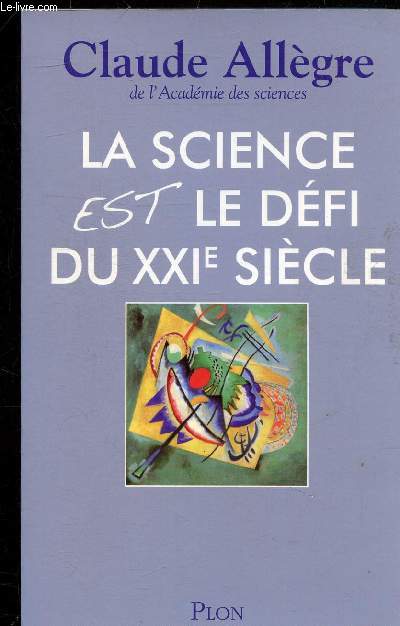 LA SCIENCE EST LE DEFI DU XXIE SIECLE