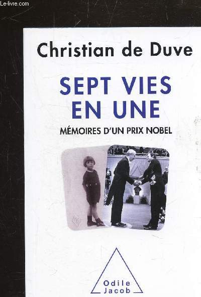 SEPT VIES EN UNE - MEMOIRES D'UN PRIX NOBEL -