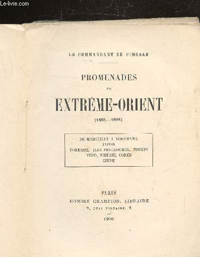 PROMENADES EN EXTREME-ORIENT(1895-1898) - DE MARSEILLE A YOKOHAMA - JAPON - FORMOSE - ILES PESCADORES - TONKIN - YEZO - SIBERIE - COREE- CHINE