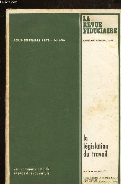 LA REVUE FIDUCIAIRE - N 606 - AOUT SEPTEMBRE 1978 - LA LEGISLATION DU TRAVAIL