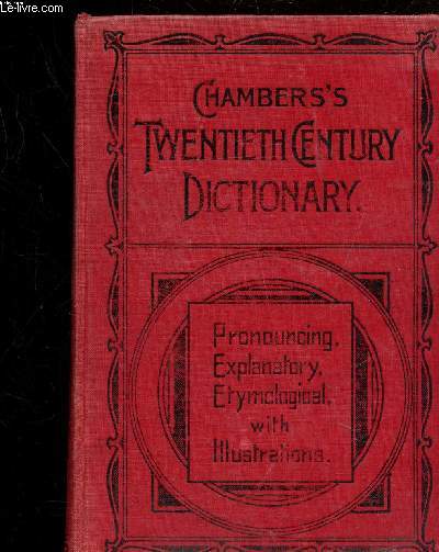 CHAMBERS'S TWENTIETH CENTURY DICTIONARY OF THE ENGLISH LANGUAGE