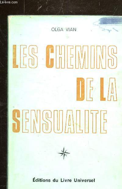 LES CHEMINS DE LA SENSUALITE -