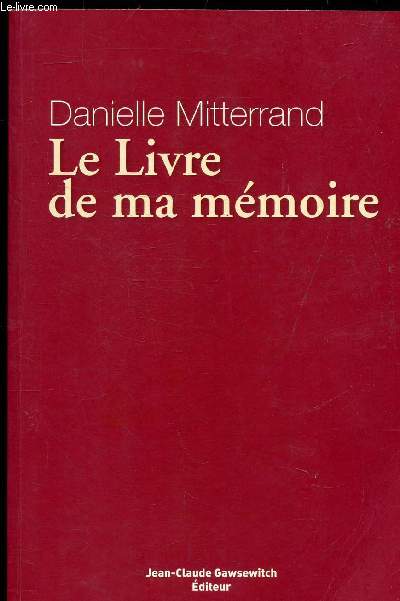 LE LIVRE DE MA MEMOIRE -