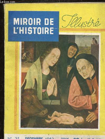 MIROIR DE L'HISTOIRE ILLUSTRE N35 DECEMBRE 1952 - De quoi Gambetta est il mort ? - l'argot dans la grande arme - a la recherche des ombres lysennes - comment les Etats Unis lisent leur Prsident - la peste et l'incendie de Londres sous Charles II ...