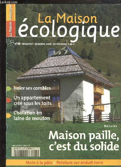 LA MAISON ECOLOGIQUE N48 DEC 2008-JANV 2009 Toilettes du monde - rnovation patrimoniale - la cuisinire chauffe le maison - revenons  nos moutons - dossier maison en paille c'est du solide - Robin le roi du bois - architecture arborescente etc.