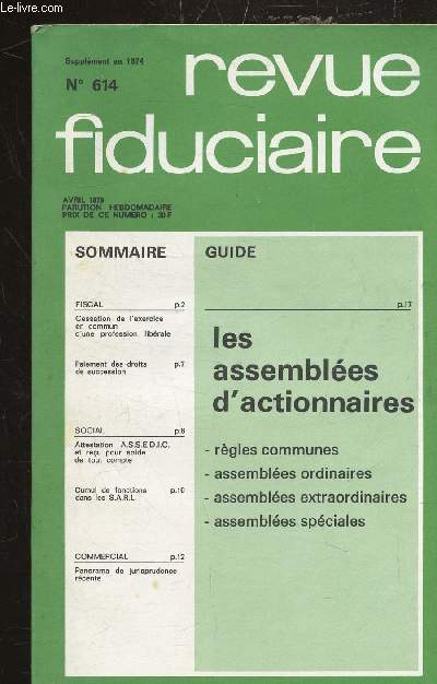 LA REVUE FIDUCIAIRE - N 614 - SUPPLEMENT AU 1674 - AVRIL 1979 - LES ASSEMBLEES D'ACTIONNAIRES .