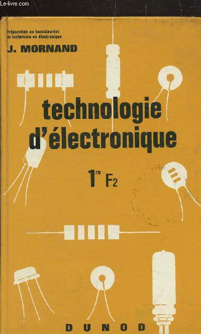 TECHNOLOGIE D'ELECTRONIQUE - 1ERE