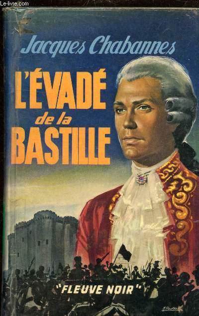 L'EVADE DE LA BASTILLE