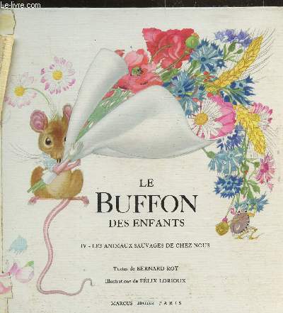 LE BUFFON DES ENFANTS -TOME IV - LES ANIMAUX SAUVAGES DE CHEZ NOUS