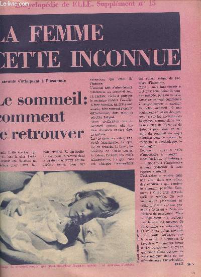 ENCYCLOPEDIE DE ELLE. SUPPLEMENT AU N15- Le sommeil: comment le retrouver - Ce que l'on sait sur le sommeil - L'insomnie est une maladie imaginaire - Grandes mthodes et petits trucs - Preparez votre sommeil.