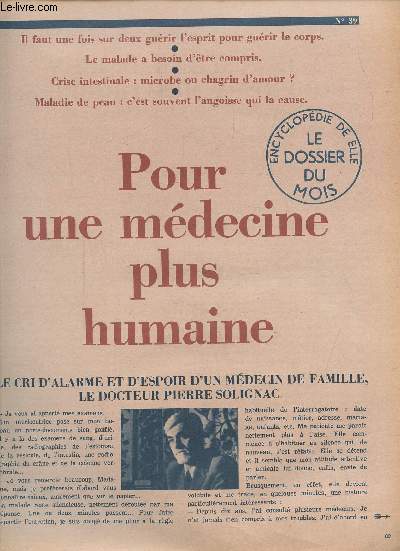 ENCYCLOPEDIE DE ELLE. LE DOSSIER DU MOIS - SUPPLEMENT AU N 39.Pour une mdecine plus humaine. Crise cardiaque et chagrin d'amour.Le mari boit: sa femme a un ulcre. Douleurs dans le dos nvralgies.