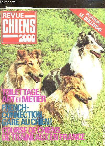 REVUE CHIENS 2000 -N21 - MARS 1978- TOILETTAGE: ART ET METIER - FRENCH-CONNECTION: GARE AU CHIEN - COURSE DE CHIENS DE TRAINEAUX EN FRANCE