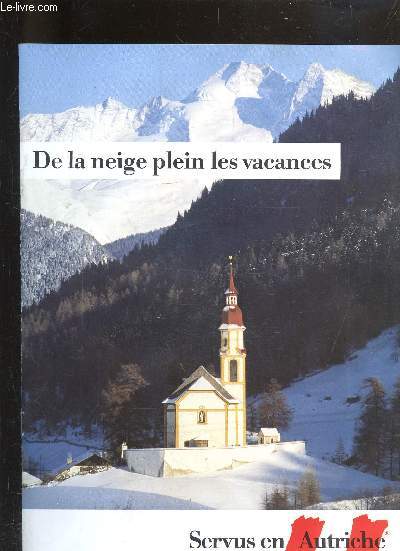 SERVUS EN AUTRICHE - DE LA NEIGE PLEIN LES VACANCES -