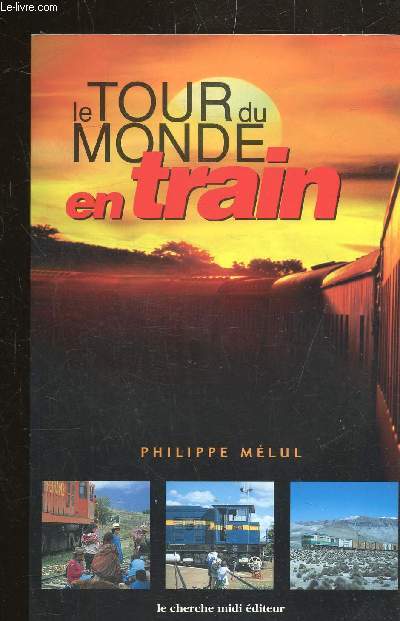 LE TOUR DU MONDE EN TRAIN