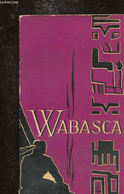 WABASCA - DIX ANS DE VIE INDIENNE -