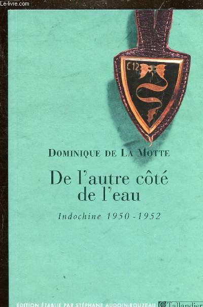 DE L AUTRE COTE DE L EAU / INDOCHINE 1950-1952