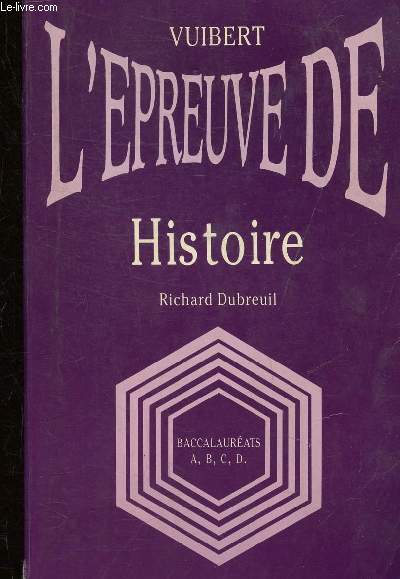 L'EPREUVE DE. HISTOIRE - BACCALAUREATS A, B, C, D