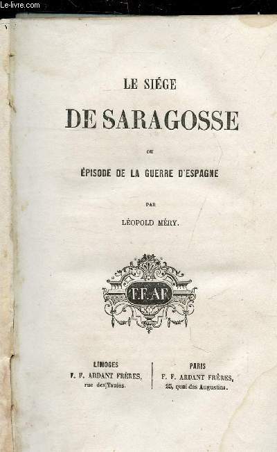 LE SIEGE DE SARAGOSSE OU EPISODE DE LA GUERRE D'ESPAGNE - 2 PHOTOS DISPONIBLES.