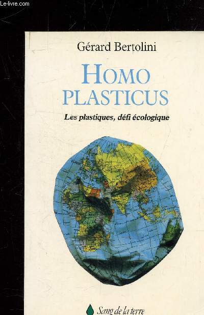 HOMO PLASTICUS - LES PLASTIQUES, DEFI ECOLOGIQUE