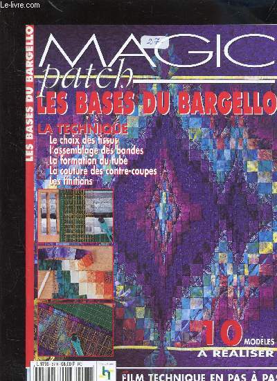 MAGIC PATCH - N 27 H- La technique - Les ralisations - Variations printanires - Soleil couchant - Ocan - Afrique - Canicule - Le rouge et le noir - Vibrations - Incandescence - Cannelle