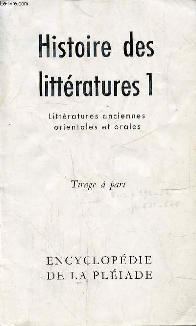 HISTOIRE DES LITTERATURES 1 - LITTERATURES ANCIENNES, ORIENTALES ET ORALES / Littratures Phniciennes, Littratures hbraques, Littratures lamites, ...