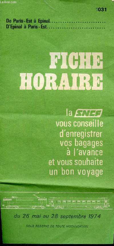FICHE HORAIRE - DE PARIS-EST A EPINAL, D'EPINAL A PARIS-EST - Du 26 mai au 28 septembre 1974