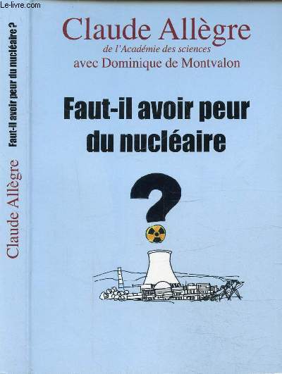 FAUT-IL AVOIR PEUR DU NUCLEAIRE ?