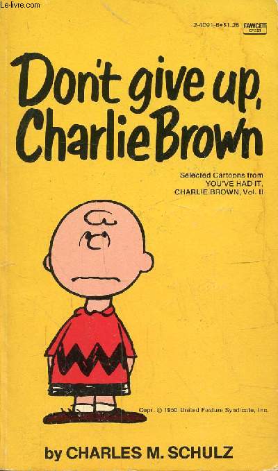 DON'T GIVE UP, CHARLIE BROWN