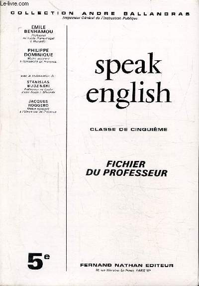 SPEAK ENGLISH - CLASSE DE CINQUIEME - FICHIER DU PROFESSEUR