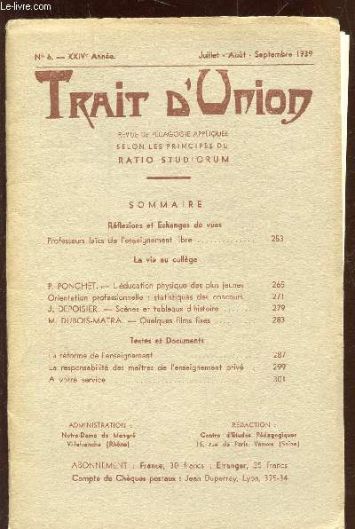 TRAIT D'UNION - N6 - XXIVE ANNEE - JUILLET AOUT SEPTEMBRE 1939 - REVUE DE PEDAGOGIE APPLIQUEE SELON LES PRINCIPES RATION STUDIORUM