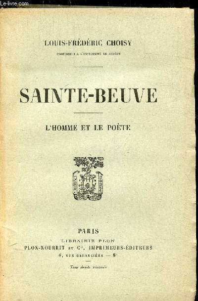 SAINTE-BEUVE - L'HOMME ET LE POETE