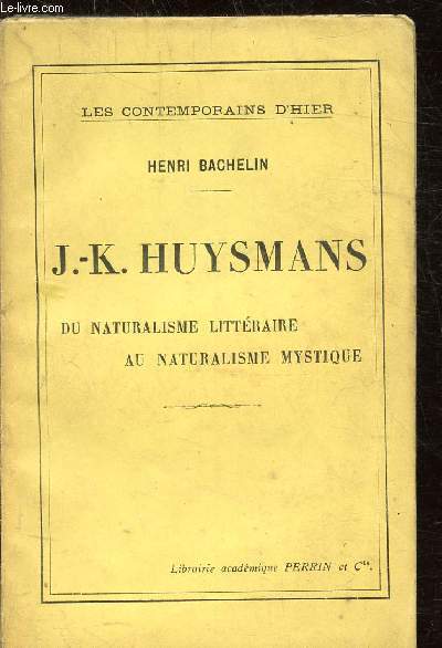 J-K HUYSMANS DU NATURALISME LITTERAIRE AU NATURALISME MYSTIQUE