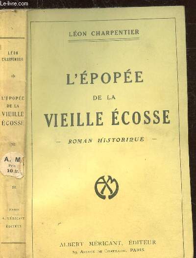 L'EPOPEE DE LA VIEILLE ECOSSE