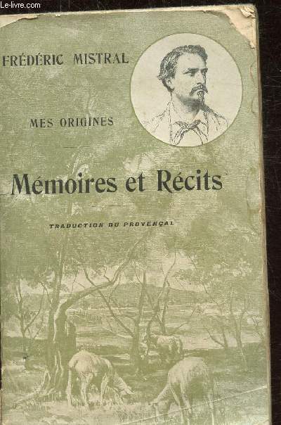 MES ORIGINES - MEMOIRES ET RECITS -