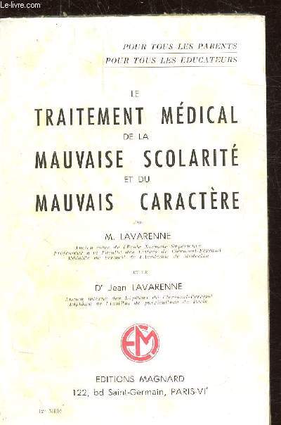 LE TRAITEMENT MEDICAL DE LA MAUVAISE SCOLARITE ET DU MAUVAIS CARACTERE