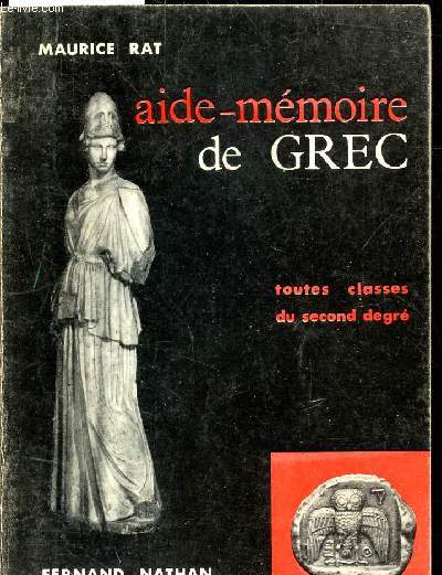 AIDE MEMOIRE DE GREC - TOUTES CLASSES DU SECOND DEGRE -