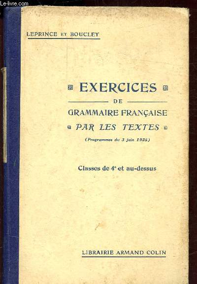 EXERCICES DE GRAMMAIRE FRANCAISE PAR LES TEXTES - CLASSES DE 4E ET AU DESSUS -