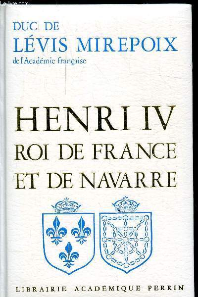 HENRI IV ROI DE FRANCE ET DE NAVARRE