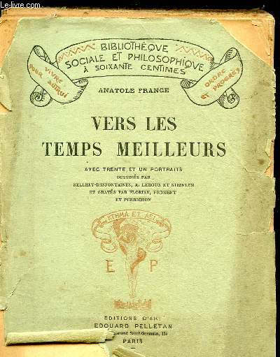 VERS LES TEMPS MEILLEURS - TOME I - (du 28 nov. 1898 au 18 mai 1902)